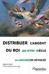 Distribuer l’argent du roi au XVIIIe siècle
