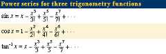 Power series for three trigonometry functions