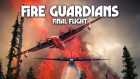FIRE GUARDIANS: FINAL FLIGHT