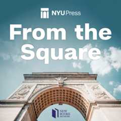 From the Square: An NYU Press Podcast