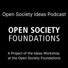 Open Society Ideas Podcast