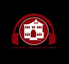 UMass Press Podcast