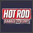 Hot Rod: Garage to Glory