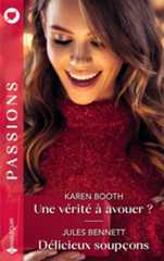 Une vérité à avouer ? / Délicieux soupçons