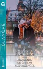 Une pédiatre à Amsterdam / Un ennemi aux urgences