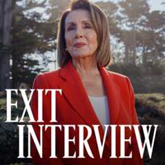 Nancy Pelosi posing in a red blazer outdoors, with large text reading \201cEXIT INTERVIEW\201d over the image.