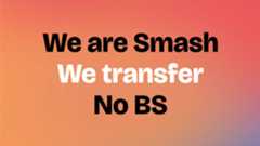 Smash advert that reads &quot;We are Smash. We Transfer. No BS