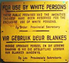 An apartheid-era sign from South Africa.