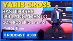 Motor1.com Podcast #300: Os bastidores do lançamento do novo Yaris Cross