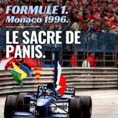 Cette image renvoie vers le podcast "Formule 1. Monaco 1996. Le sacre de Panis."