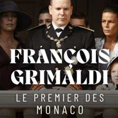 Cette image renvoie vers le podcast "François Grimaldi, le premier des monaco"