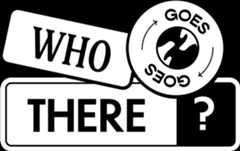 Who Goes THERE?