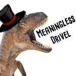 meaningless drivel