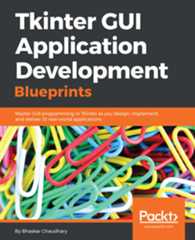 Tkinter GUI Application Development Blueprints