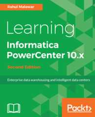 Learning Informatica PowerCenter 10.x