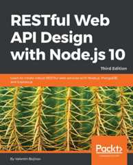 RESTful Web API Design with Node.js 10, Third Edition