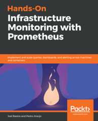 Hands-On Infrastructure Monitoring with Prometheus