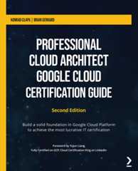 Professional Cloud Architect Google Cloud Certification Guide