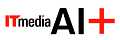 ITmedia AI＋