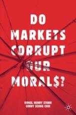 Front cover of Do Markets Corrupt Our Morals?