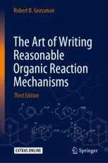 Front cover of The Art of Writing Reasonable Organic Reaction Mechanisms