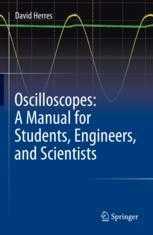 Front cover of Oscilloscopes: A Manual for Students, Engineers, and Scientists