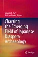 Front cover of Charting the Emerging Field of Japanese Diaspora Archaeology