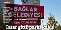 Tatar gitti, parkı kaldı!
