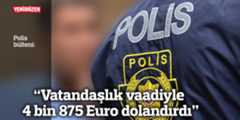 Vatandaşlık vaadiyle 4.875 Euro dolandırdı