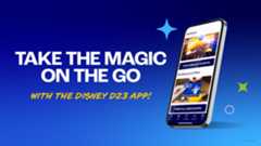 Promotional graphic with the text “Take the Magic on the Go with the Disney D23 App!” alongside an iPhone displaying the app interface featuring D23 events and member discounts, set against a blue gradient background with star accents.