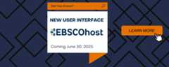 new user interface for ebscohost coming june 30 2025 click to learn more