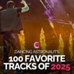 Dancing Astronaut’s 2025 Track of the Year + 100 Favorite Tracks of 2025DA 2024 EOY Wide