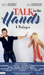 Talk to the Hands – A Prologue