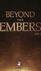 Beyond the Embers: Vol. 1