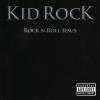 Rock N Roll Jesus by  Kid Rock 