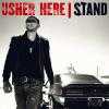 Here I Stand by  Usher 