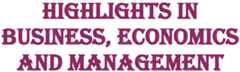 Highlights in Business, Economics and Management