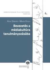 Bevezetés a médiakultúra tanulmányozásába