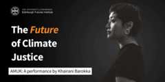 Headshot of  Khairani Barokka. Image text reads: 'The Future of Climate Justice - Amuk: A Performance by Khairani Barokka.' With logo of Edinburgh Futures Institute, part of the Edinburgh Futures Conversations series