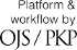 More information about the publishing system, Platform and Workflow by OJS/PKP.