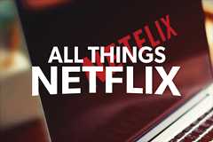 All Things Netflix