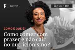 Como comer com prazer e não cair no nutricionismo?
