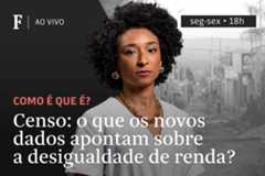 Censo: o que os novos dados apontam sobre a desigualdade de renda?