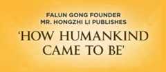 Falun Gong Founder and Teacher Publishes ‘How Humankind Came To Be’
