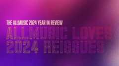 AllMusic Loves 2024 Reissues