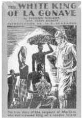 Fig. 29 - Polish rewriting of The White King of La Gonave; Bialy Krol Gonawy by Jan Kilarski  .. . tradition that they were the descendants of a Polish regiment sent over by Napoleon . . . to recover Haiti as a French dominion. The black patriot Dessalines, driving the French invaders into the sea (as those who have followed still have fervid dreams of driving all white invaders into the sea) spared the Polish legion and their descendants of mixed blood. Dessalines said the Poles were victims of Napoleon, pressed into service against their will to make war on a strange people for whom they had no ill feeling. They were in Haiti, said Dessalines, because of Napoleon’s interference with Poland’s liberty and had been through troubles of their own which he had no desire to make worse.  (Wirkus 1931:115) 