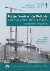  Bridge Construction Methods: Essentials and Critical Lessons