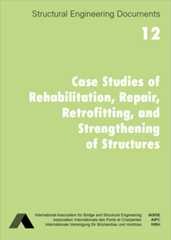  Case Studies of Rehabilitation, Repair, Retrofitting, and Strengthening of Structures