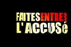 Faites entrer l'accusé