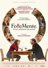 Follemente. W tym szaleństwie jest metoda